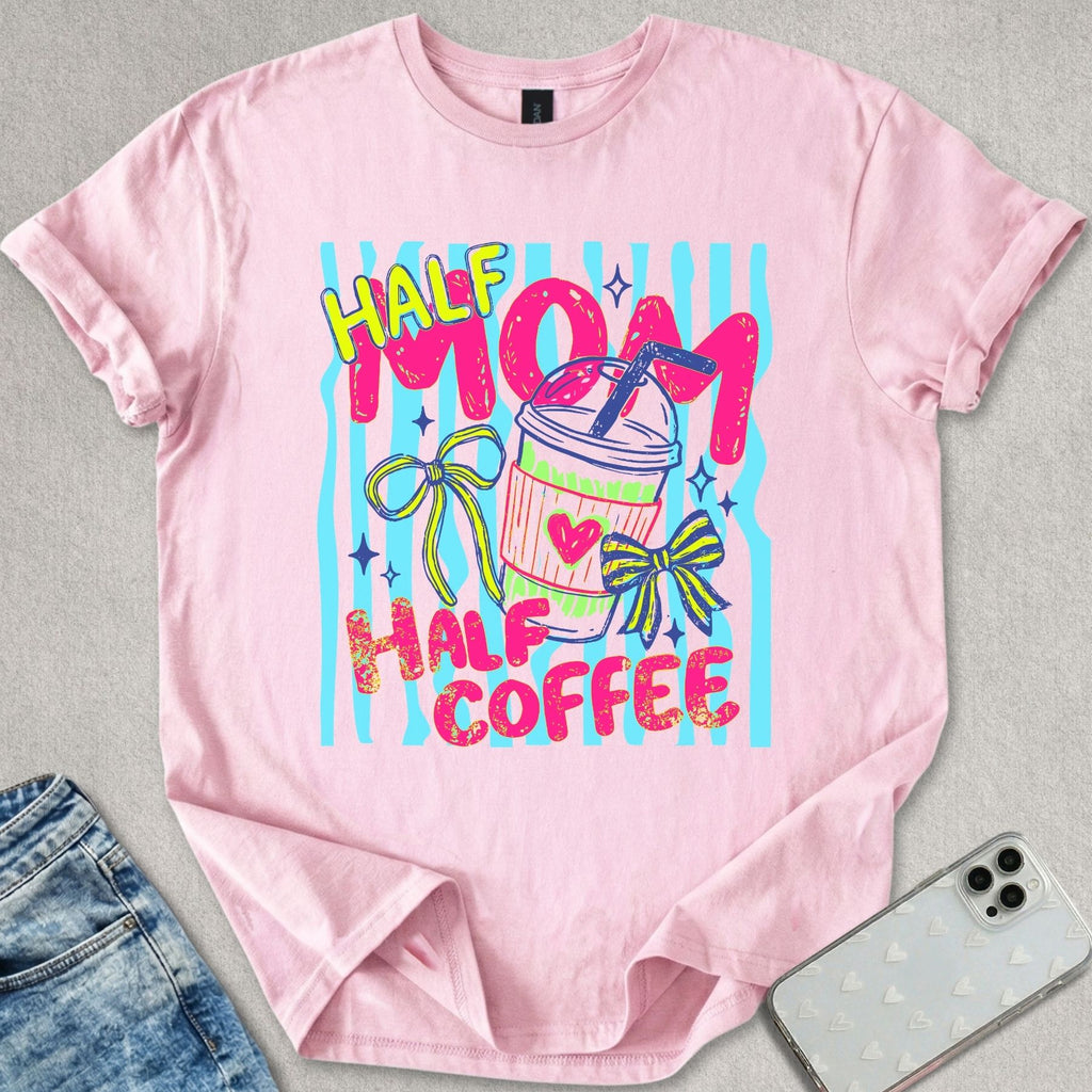 Half Mom Coffee T-shirt