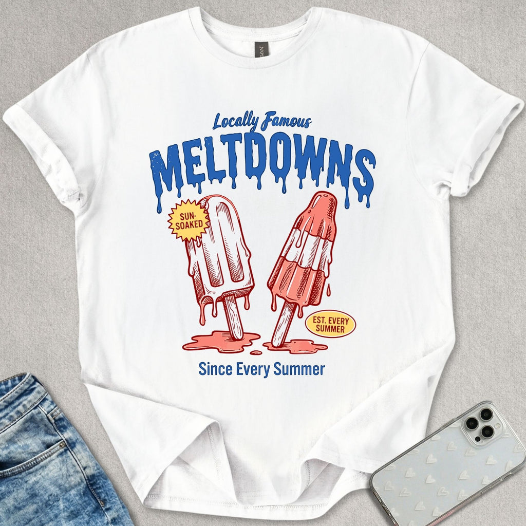 Locally Famous Meltdowns T-shirt