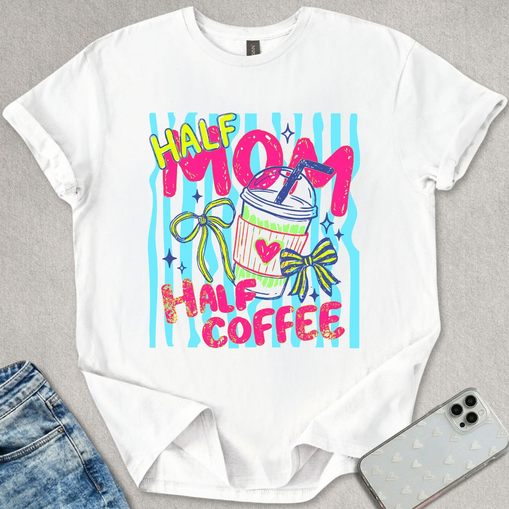 Half Mom Coffee T-shirt