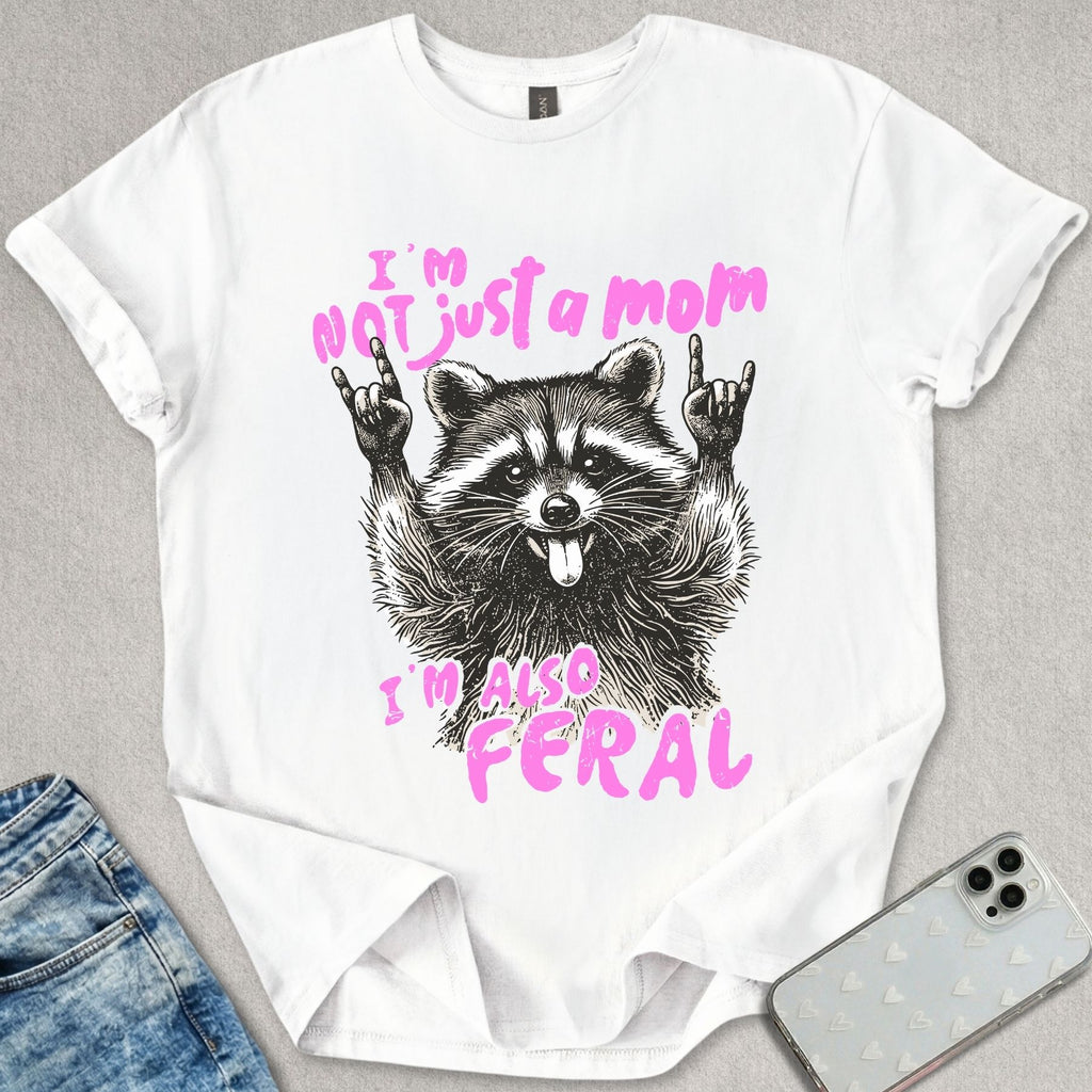 Not Just A Mom T-shirt