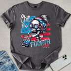 Chill The Fourth Out T-shirt