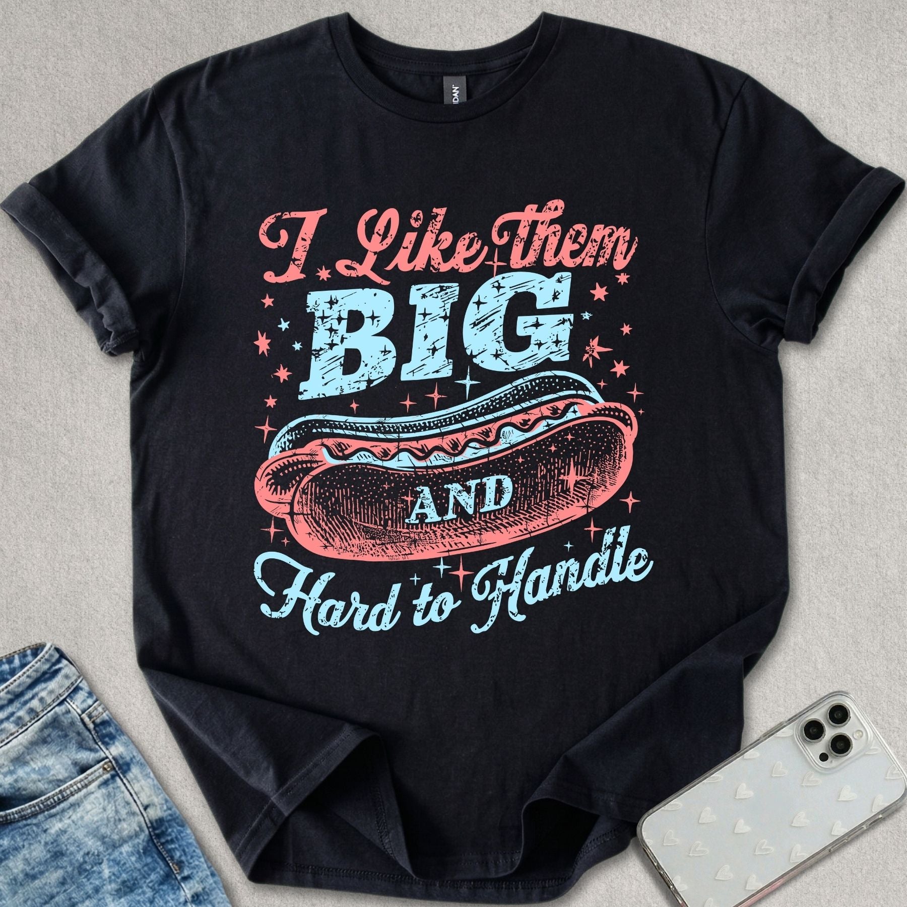 Hard To Handle T-shirt