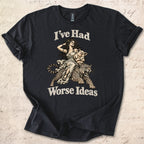 Worse Ideas T-shirt