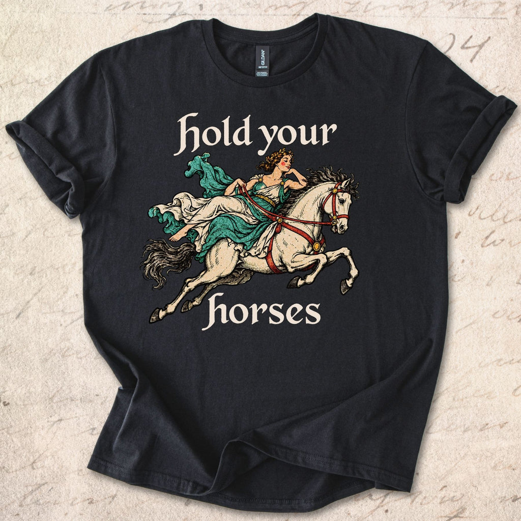 Hold Your Horses T-shirt