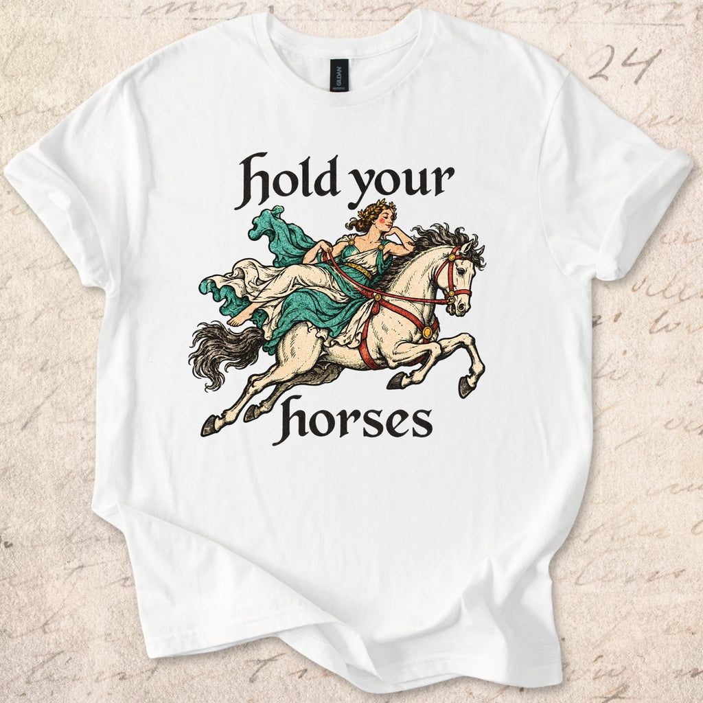 Hold Your Horses T-shirt