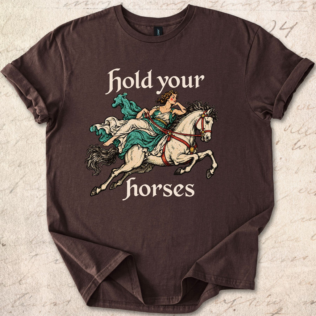 Hold Your Horses T-shirt