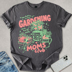 Gardening Moms Club T-shirt