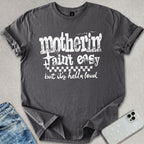 Motherin' Ain't Easy T-shirt