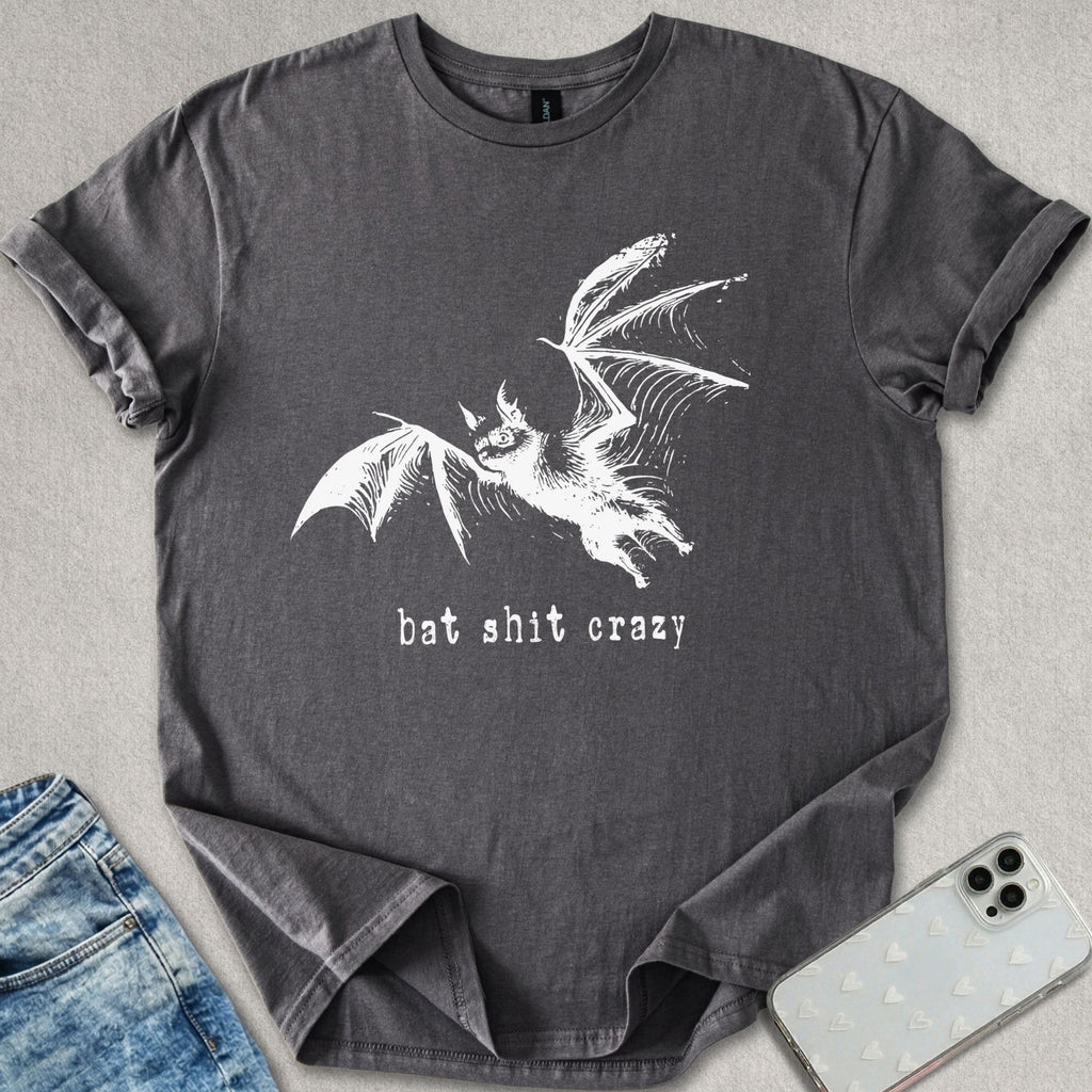 Bat Sh*t Crazy T-shirt