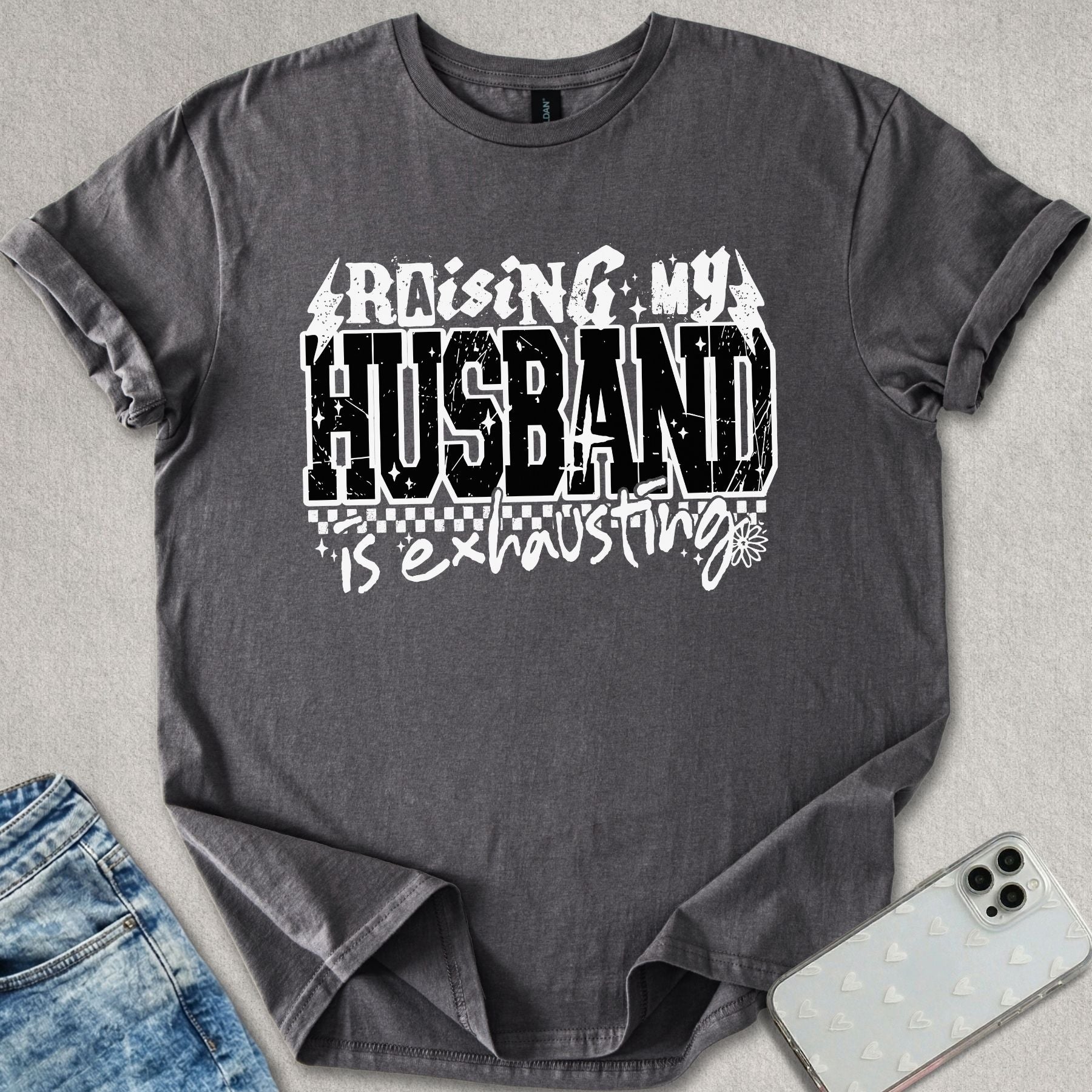 Raising My Husband T-shirt