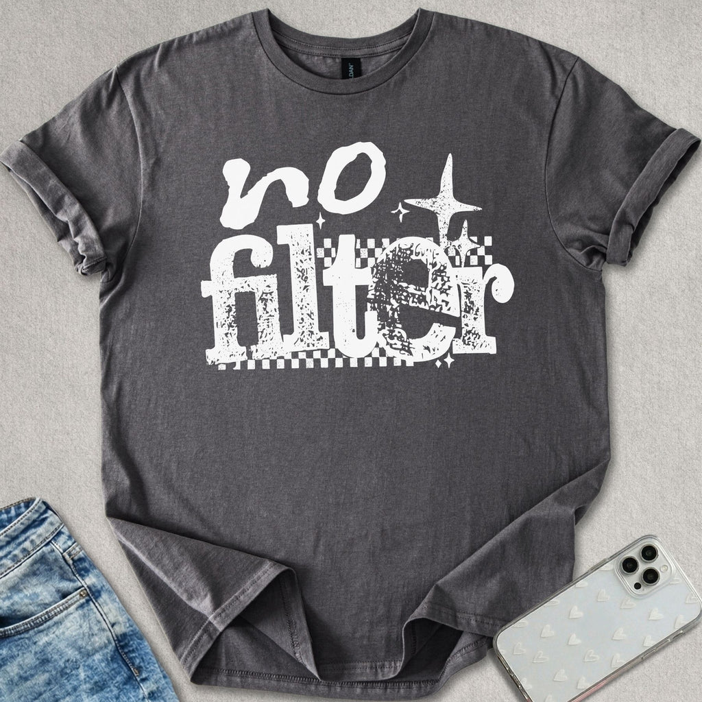 No Filter T-shirt