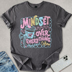 Mindset Over Everything T-shirt