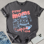 Tired Moms Coffee Club T-shirt